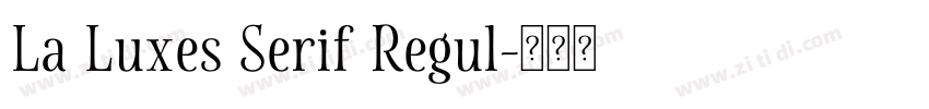 La Luxes Serif Regul字体转换